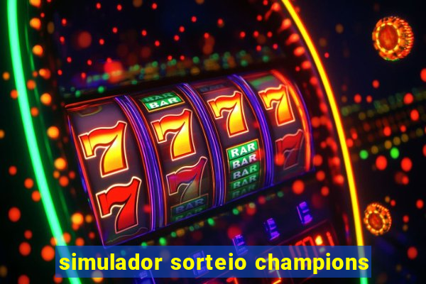 simulador sorteio champions